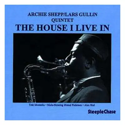 CD Archie Shepp/Lars Gullin Quintet: The House I Live In