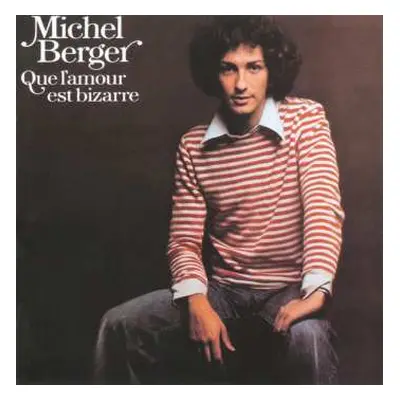 CD Michel Berger: Que L'amour Est Bizarre