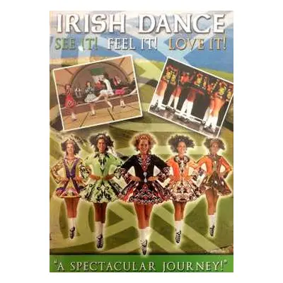 DVD Feature Film: Irish Dance; See It! Feel It! Love It!