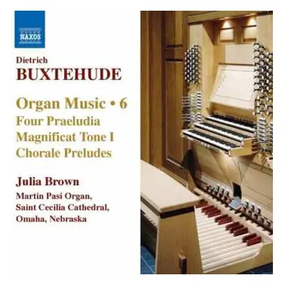 CD Dieterich Buxtehude: Organ Music • 6 (Four Praeludia / Magnificat Tone I / Chorale Preludes)