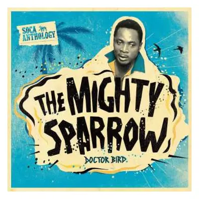 2CD/DVD Mighty Sparrow: Doctor Bird (Soca Anthology)