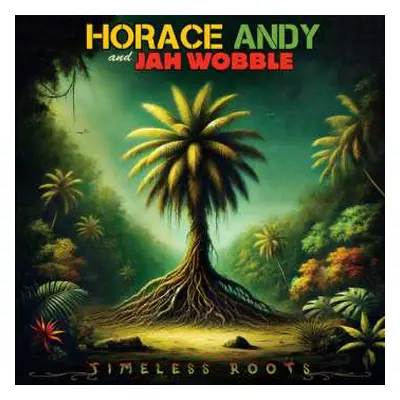 LP Jah Wobble: Timeless Roots CLR