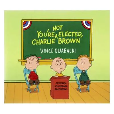 CD Vince Guaraldi: You're Not Elected, Charlie Brown (Original Soundtrack Recording)