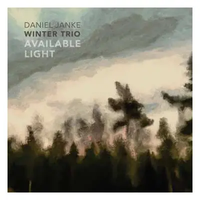 CD Daniel Janke Winter Trio: Available Light