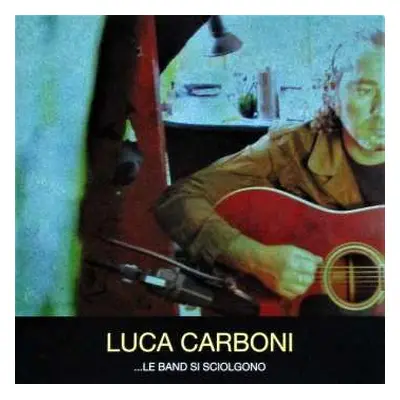 LP Luca Carboni: Le Band Si Sciolgono