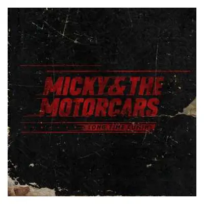 LP Micky & The Motorcars: Long Time Comin'