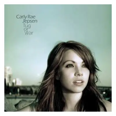 LP Carly Rae Jepsen: Tug Of War