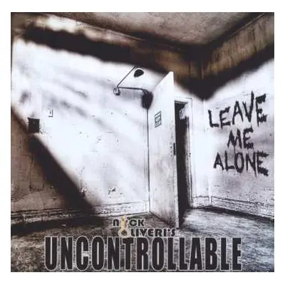 CD Nick Oliveri's Uncontrollable: Leave Me Alone