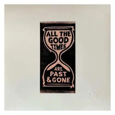 CD Gillian Welch: All The Good Times (Are Past & Gone)