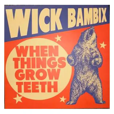 LP Wick Bambix: When Things Grow Teeth