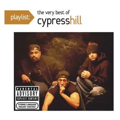 CD Cypress Hill: Playlist: The Very Best Of Cypress Hill