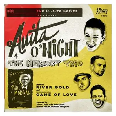 SP Anita O'Night & The Mercury Trio: River Gold / The Game Of Love