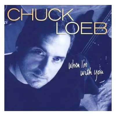 CD Chuck Loeb: When I'm With You