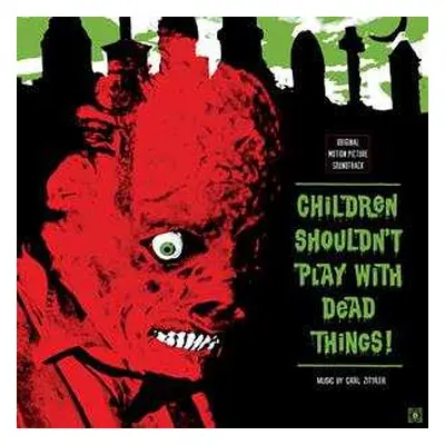 LP Carl Zittrer: Children Shouldn't Play With Dead Things (Original Motion Picture Soundtrack) L