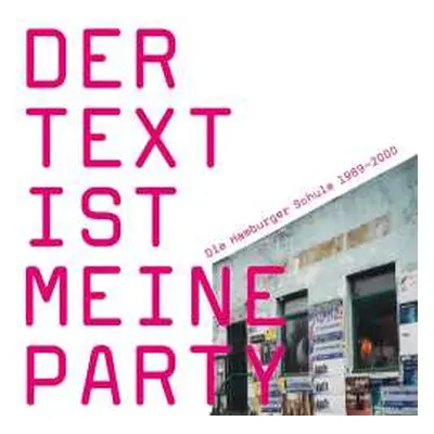 LP Various: Der Text Ist Meine Party (Die Hamburger Schule 1989-2000) LTD