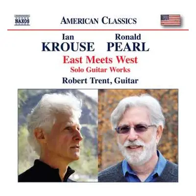 CD Ian Krouse: East Meets West (Solo Guitar Works)