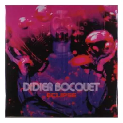 LP Didier Bocquet: Eclipse CLR