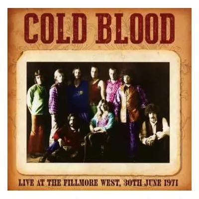 CD Cold Blood: Live At The Fillmore West, 30th June 1971