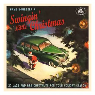 CD Various: Have Yourself A Swingin' Little Christmas (27 Jazz And R&B Chestnuts For Your Holida