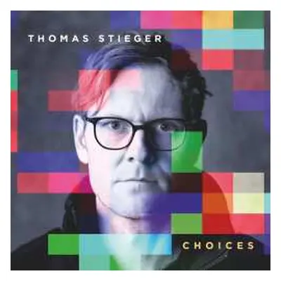 LP Thomas Stieger: Choices (180gr.)