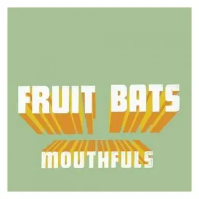 CD Fruit Bats: Mouthfuls