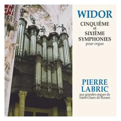 CD Charles-Marie Widor: Cinquième Et Sixième Symphonies Pour Orgue