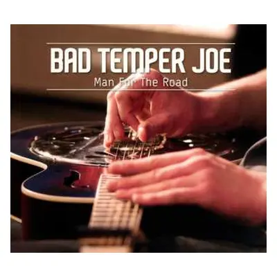 CD Bad Temper Joe: Man For The Road