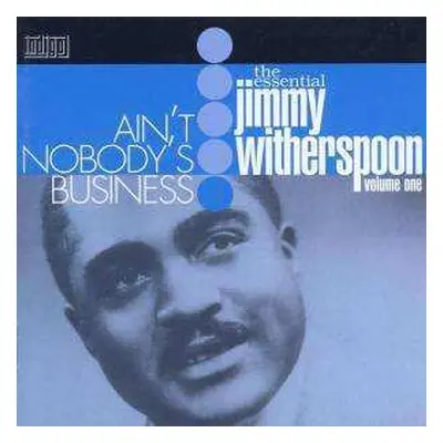 CD Jimmy Witherspoon: Ain't Nobody's Business