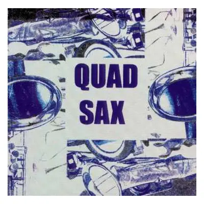 CD Quad Sax: Quad Sax