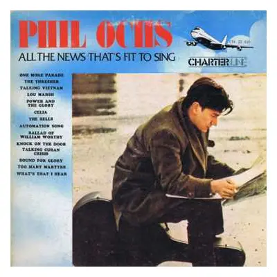 LP Phil Ochs: All The News That's Fit To Sing