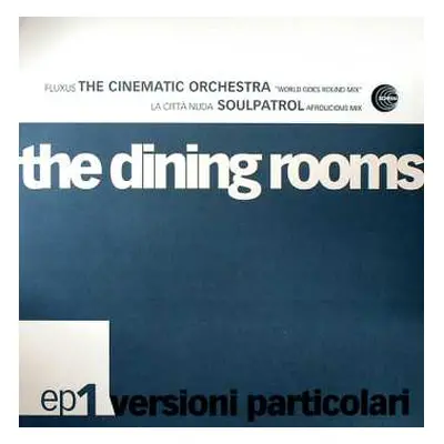 LP The Dining Rooms: Versioni Particolari EP 1