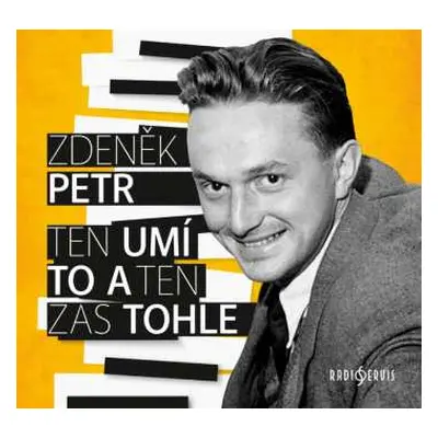 CD Petr Zdeněk: Ten umí to a ten zas tohle