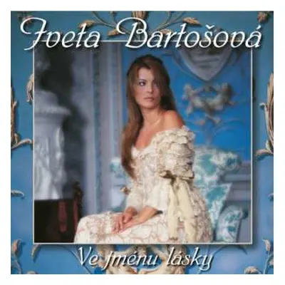 CD Iveta Bartošová: Ve Jmenu Lasky (25th Anniversary)