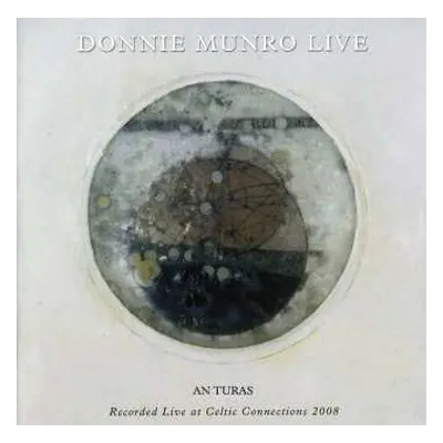 CD Donnie Munro: An Turas: Live At Celtic Connections 2008