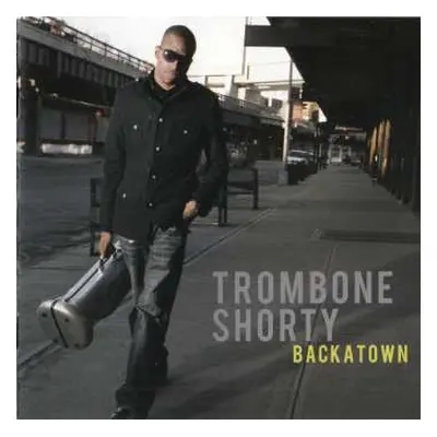 CD Trombone Shorty: Backatown