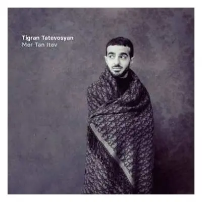 CD Tigran Tatevosyan: Mer Tan Itev DIGI