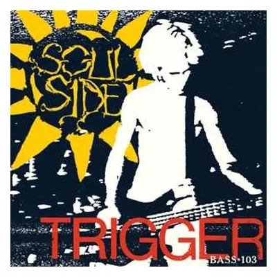 LP Soulside: Trigger / Bass • 103 CLR