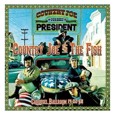 CD Country Joe And The Fish: Live At The Carousel Ballroom February 14th 1968