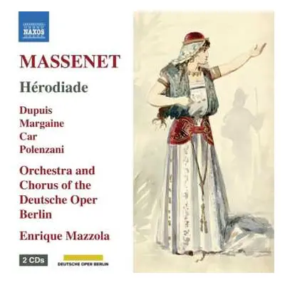 2CD Jules Massenet: Herodiade