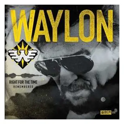 LP Waylon Jennings: Right For The Time (Remembered)