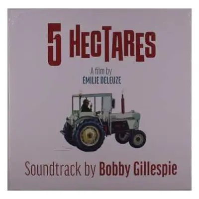 LP Bobby Gillespie: 5 Hectares