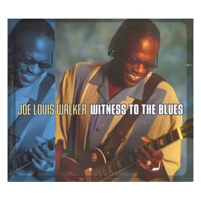 CD Joe Louis Walker: Witness To The Blues