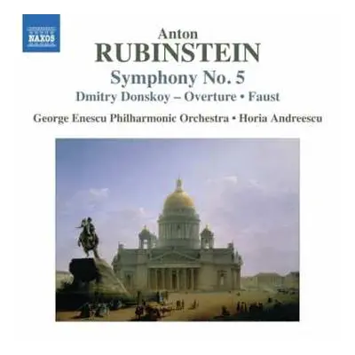 CD Anton Rubinstein: Symphony No. 5 • Dmitry Donskoy - Overture • Faust