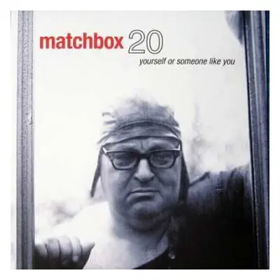 LP Matchbox Twenty: Yourself Or Someone Like You LTD | CLR