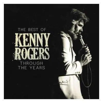 CD Kenny Rogers: Through the Years: The Best of Kenny Rogers