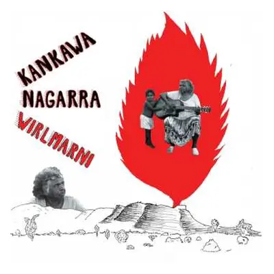 LP Kankawa Nagarra: Wirlmarni