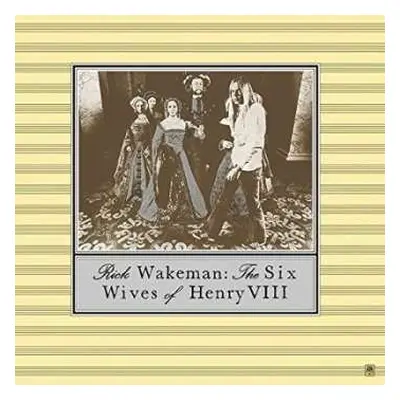 CD Rick Wakeman: The Six Wives Of Henry VIII