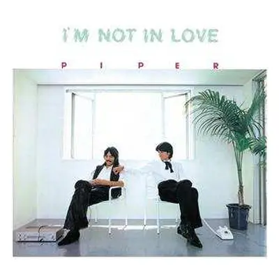 LP Piper: I'm Not In Love (white Vinyl)