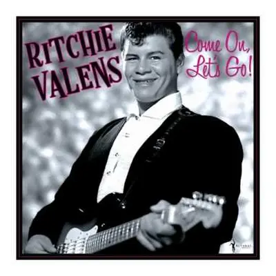 LP Ritchie Valens: Come On, Let's Go!: The Singles & More