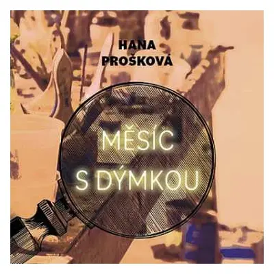 CD Hašek Gustav: Prošková: Měsíc S Dýmkou